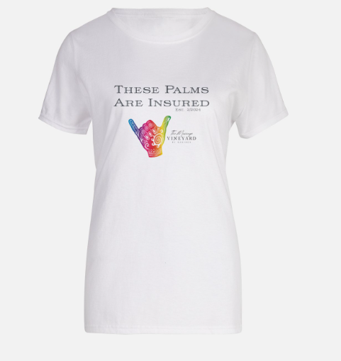 "These Palms Are Insured" T-Shirt